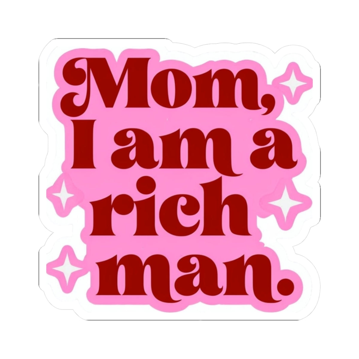 Rich Man Kiss-Cut Stickers